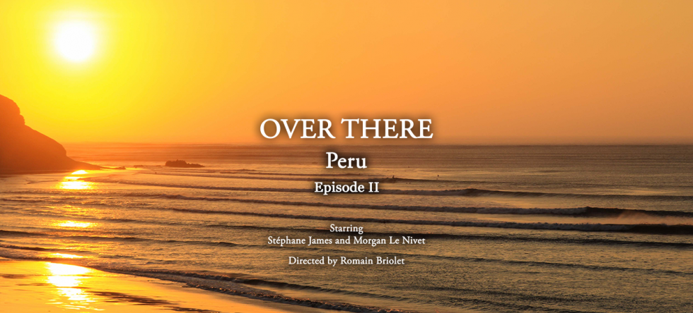 New film: Over There|Peru – Episode 2
