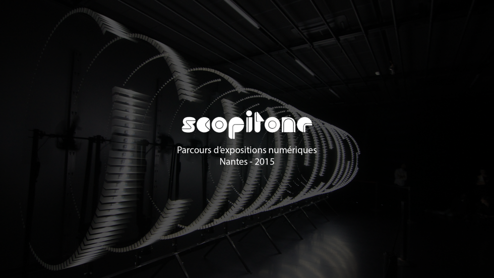 New film: Scopitone 2015 – Parcours d’expositions numériques