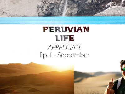 APPRECIATE – Peruvian Life Ep. 2