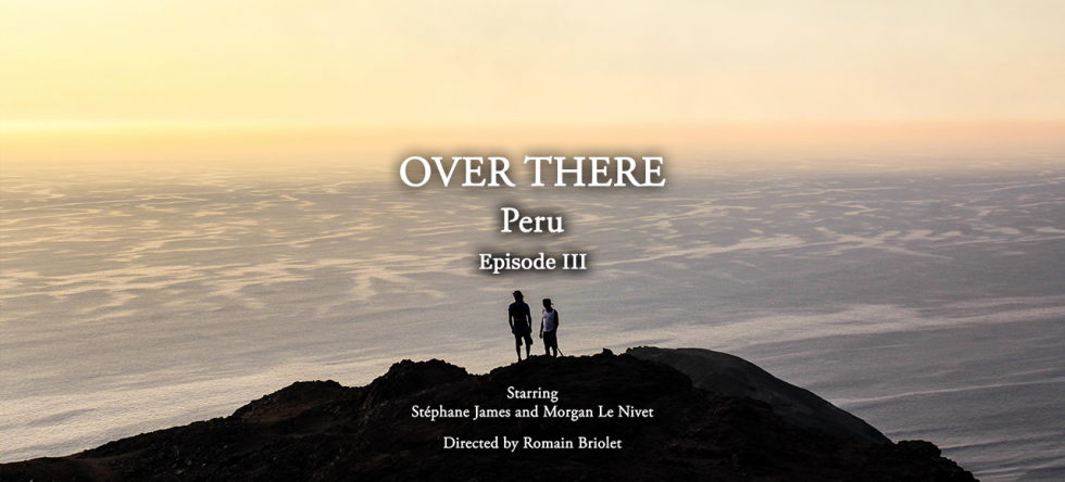 New film: Over There | Peru – Episode 3