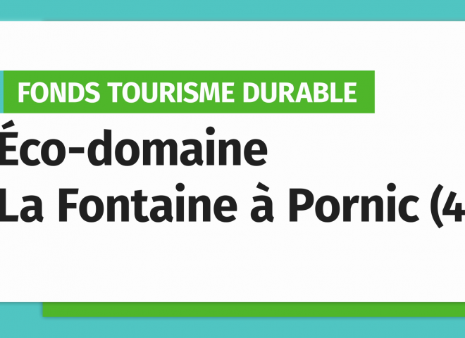 CCI Nantes St-Nazaire – Fonds tourisme durable : interview Eco-domaine La Fontaine à Pornic