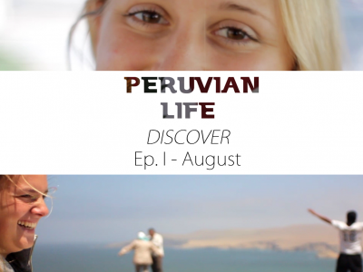 DISCOVER – Peruvian Life Ep. 1