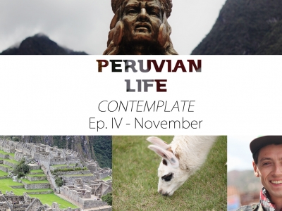 CONTEMPLATE – Peruvian Life Ep. 4