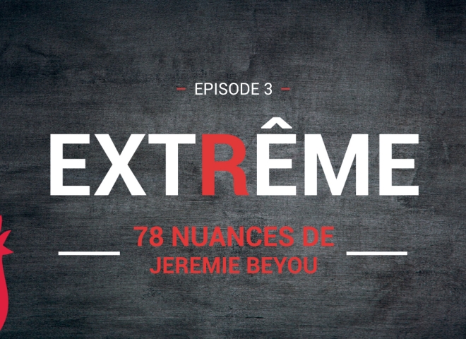 Maître CoQ – 78 Nuances de Jérémie Beyou – Episode 3 « Extrême »
